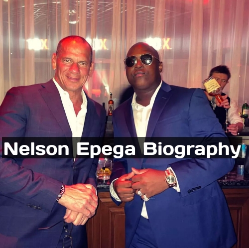 Nelson Epega Biography, Net Worth, Age, Career