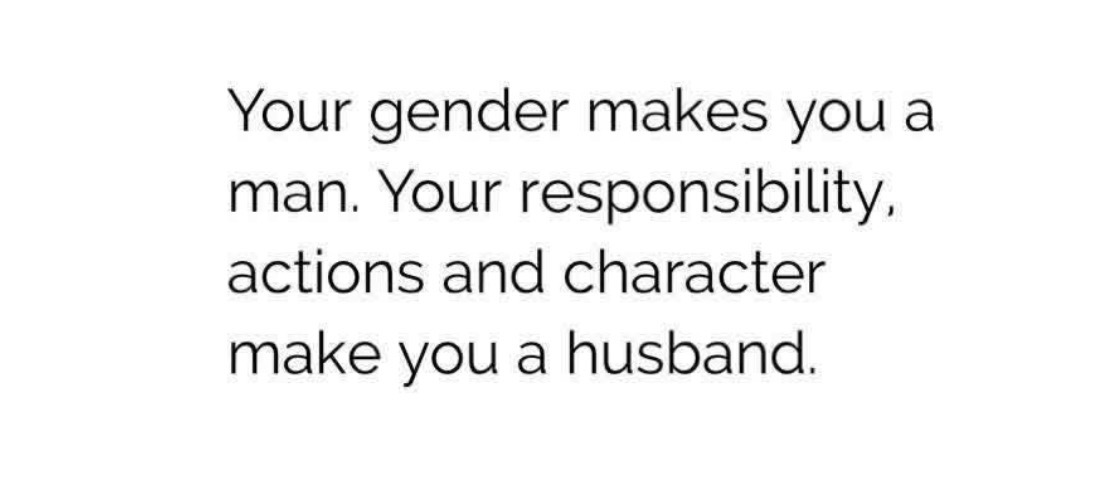 Being a Man Doesn’t Automatically Make You a Worthy Husband
